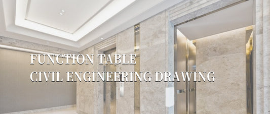 Function table & civil engineering drawing